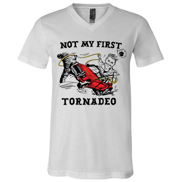 Not My First Tornadeo V-Neck T-Shirt