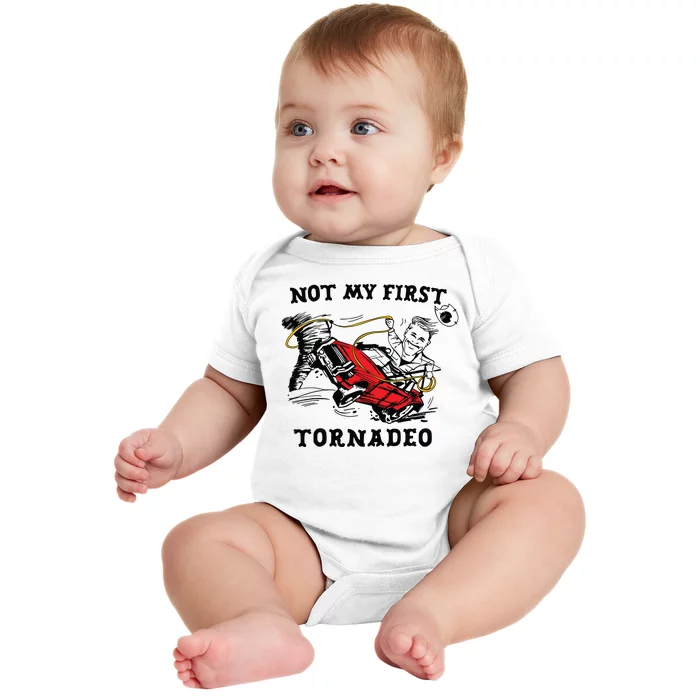 Not My First Tornadeo Baby Bodysuit