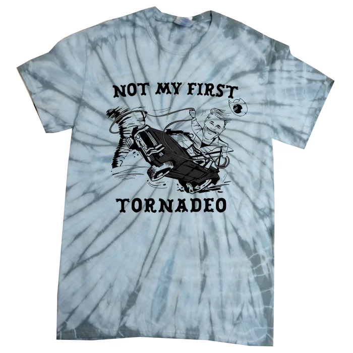 Not My First Tornado Tie-Dye T-Shirt