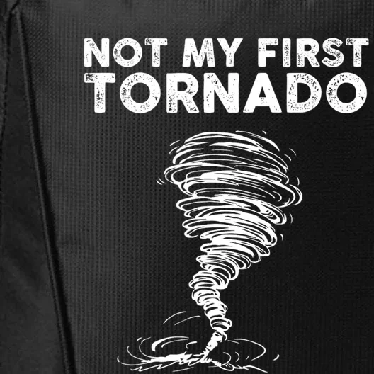 Not My First Tornado While Storm Twister Hurricane Weather City Backpack