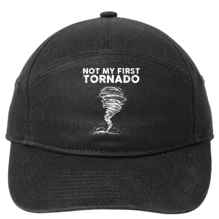 Not My First Tornado While Storm Twister Hurricane Weather 7-Panel Snapback Hat