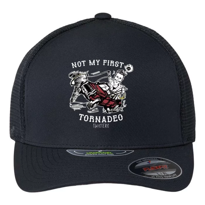 Not My First Tornadeo Twisters Flexfit Unipanel Trucker Cap