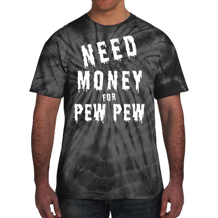 Need Money For Tie-Dye T-Shirt