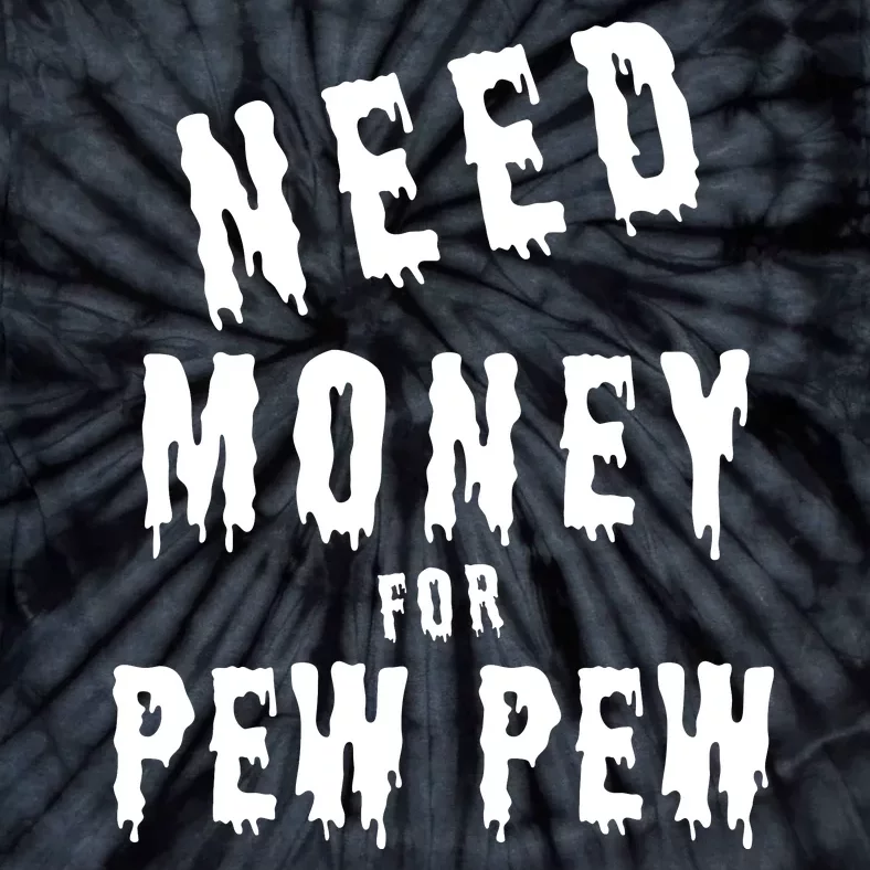 Need Money For Tie-Dye T-Shirt