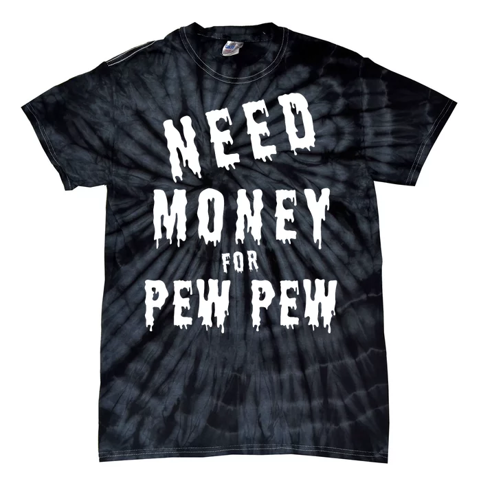 Need Money For Tie-Dye T-Shirt