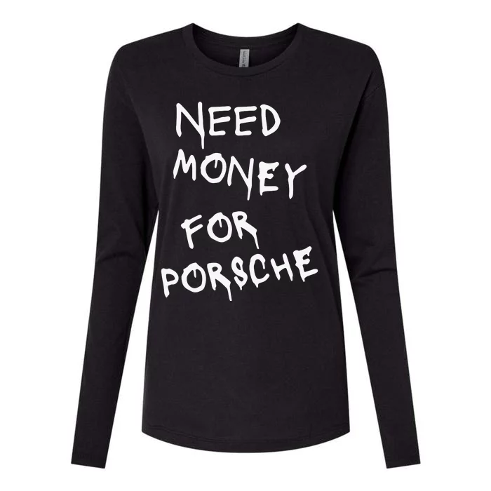 Need Money For Porsche Funny Womens Cotton Relaxed Long Sleeve T-Shirt