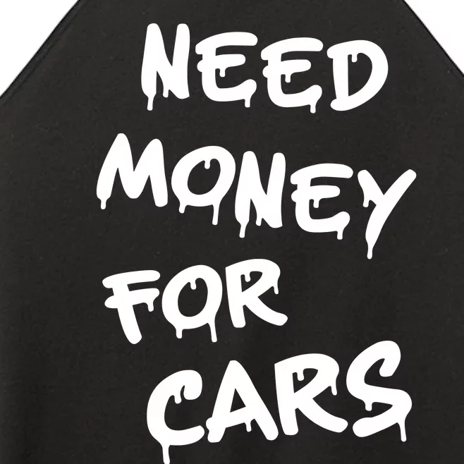 Need Money For Cars X Need Money For Cars Car Lovers Women’s Perfect Tri Rocker Tank