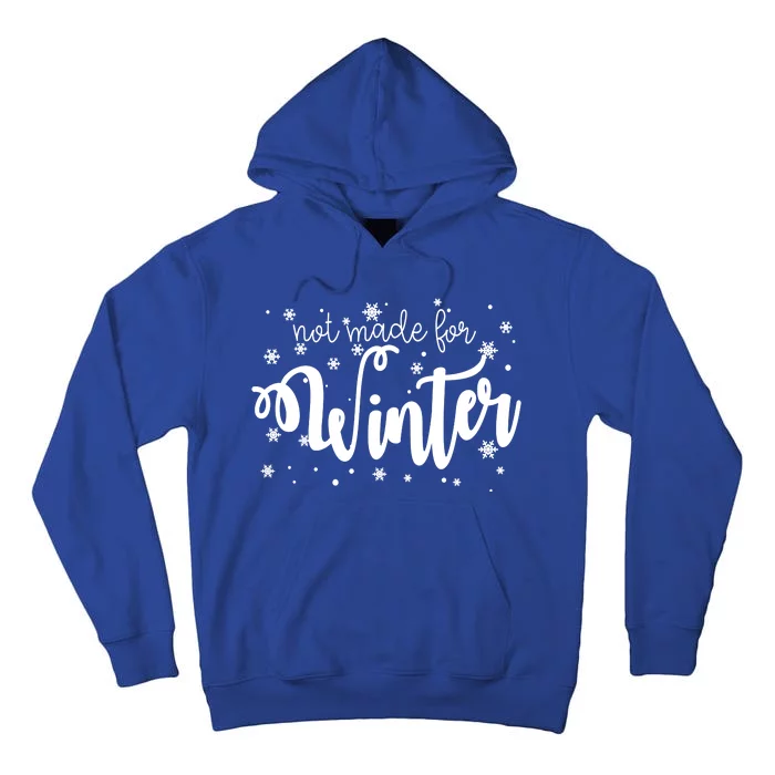 Not Made For Winter Snowflake Tall Hoodie