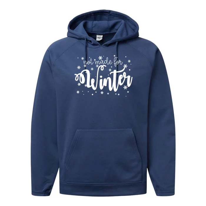 Not Made For Winter Snowflake Performance Fleece Hoodie