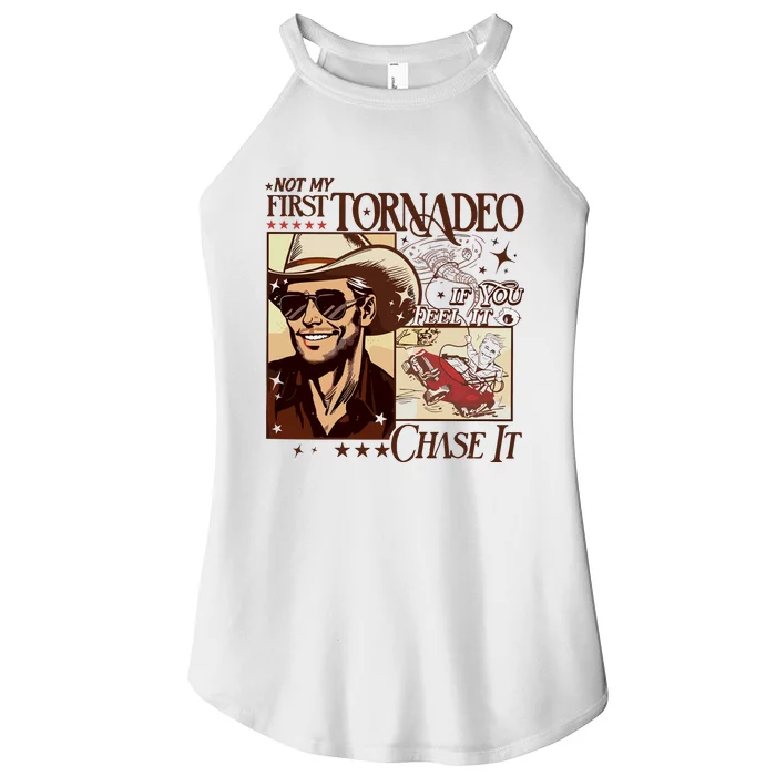 Not My First Tornadeo If You Feel It Chase It Women’s Perfect Tri Rocker Tank