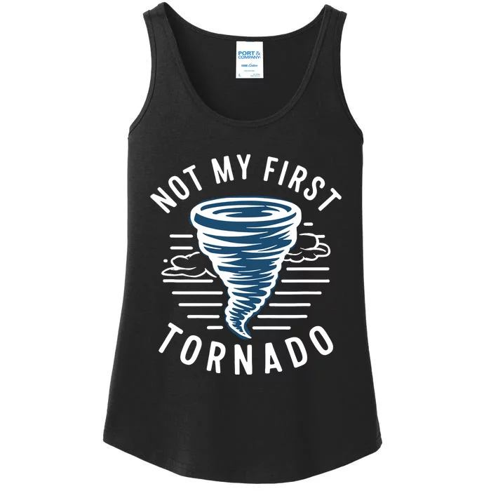 Not My First Tornado While Storm Twister Hurricane Weather Ladies Essential Tank