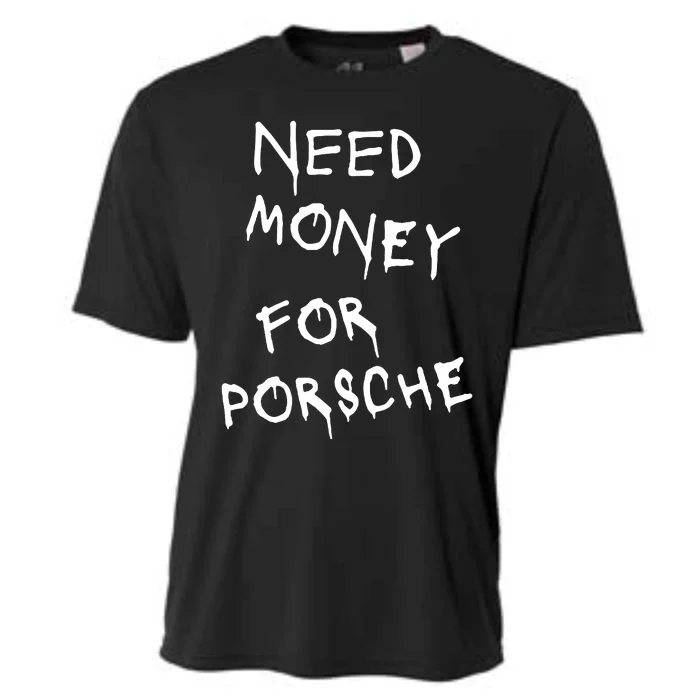 Need Money For Porsche Cooling Performance Crew T-Shirt