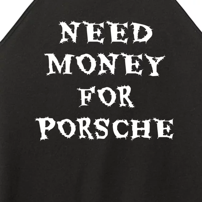 Need Money For Porsche Women’s Perfect Tri Rocker Tank