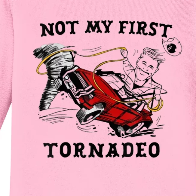 Not My First Tornado Not My First Tornado Funny Gift Baby Long Sleeve Bodysuit