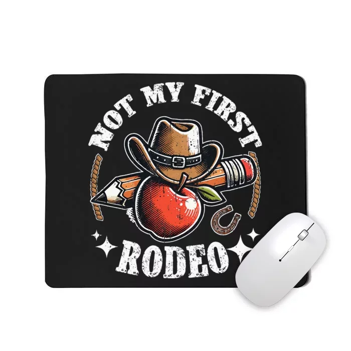 Not My First Rodeo Back To School Teacher Mousepad