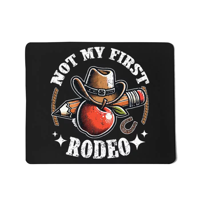 Not My First Rodeo Back To School Teacher Mousepad