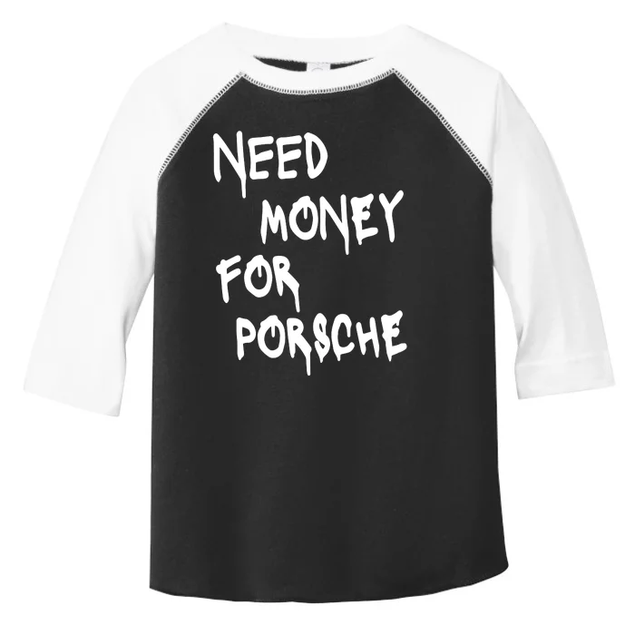 Need Money Funny Sports Car Toddler Fine Jersey T-Shirt