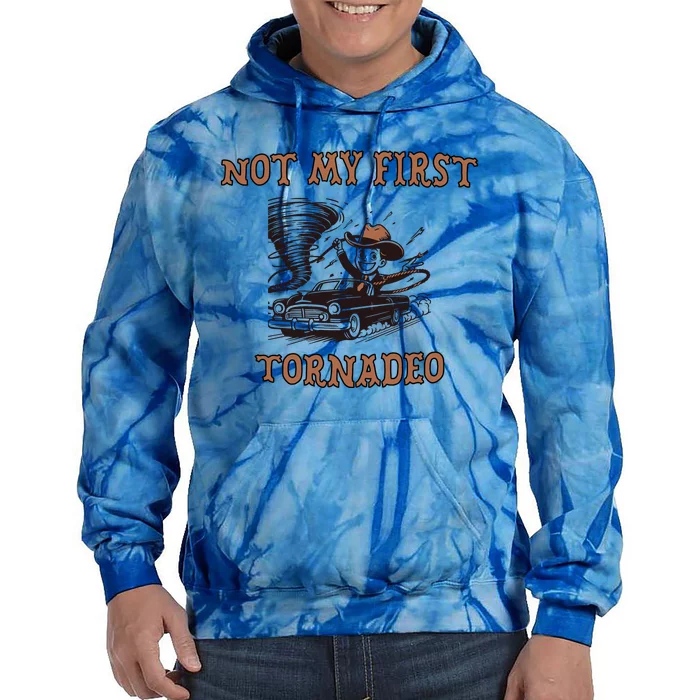 Not My First Tornado Tie Dye Hoodie