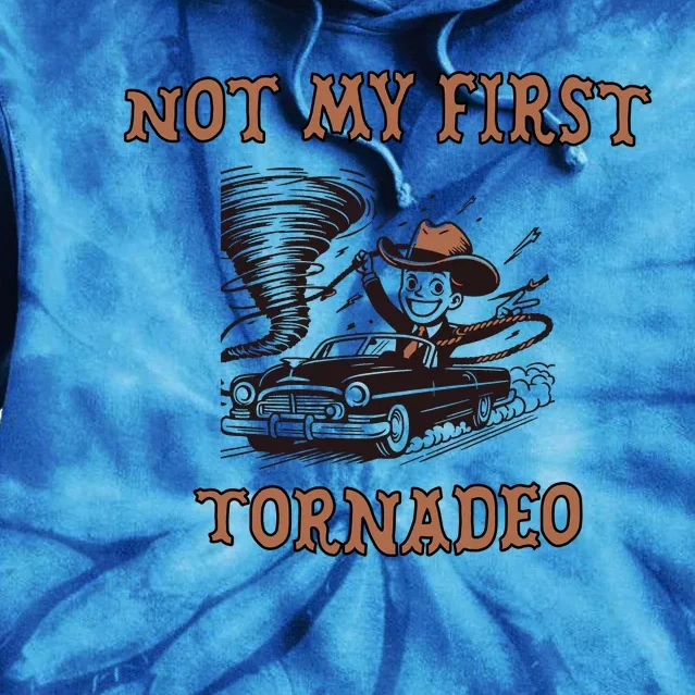 Not My First Tornado Tie Dye Hoodie