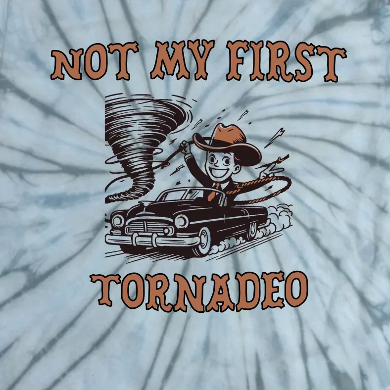 Not My First Tornado Tie-Dye T-Shirt