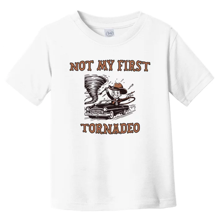 Not My First Tornado Toddler T-Shirt