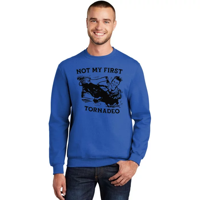 Not My Fist Tornado Vintage Retro Tall Sweatshirt