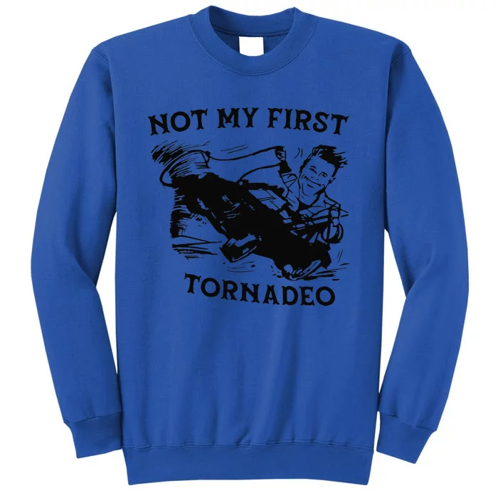 Not My Fist Tornado Vintage Retro Tall Sweatshirt