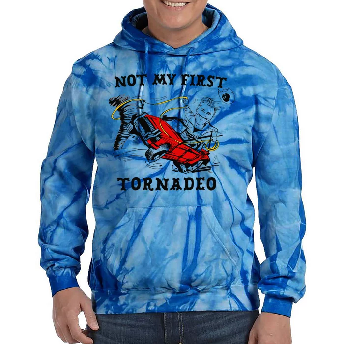 Not My First Tornadeo Not My First Tornado Tie Dye Hoodie