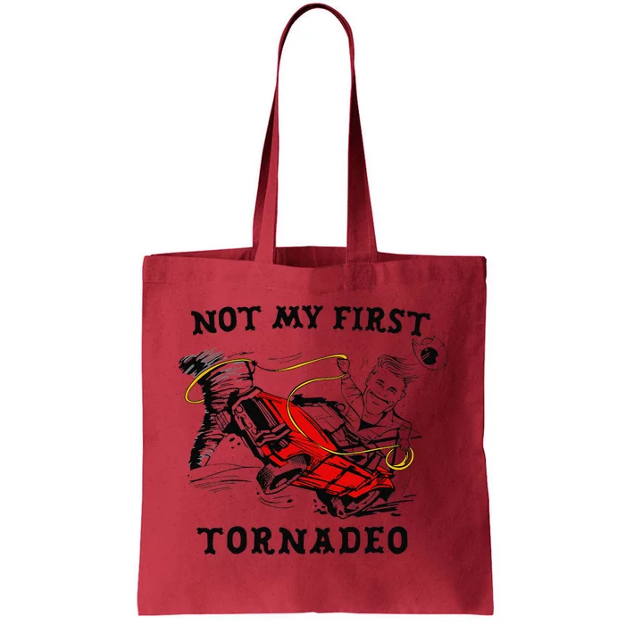 Not My First Tornadeo Not My First Tornado Tote Bag