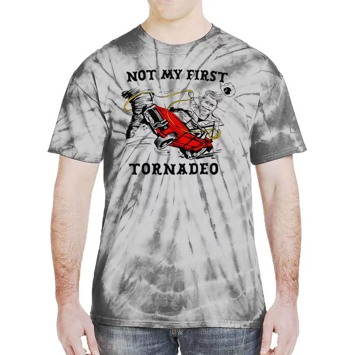 Not My First Tornadeo Not My First Tornado Tie-Dye T-Shirt