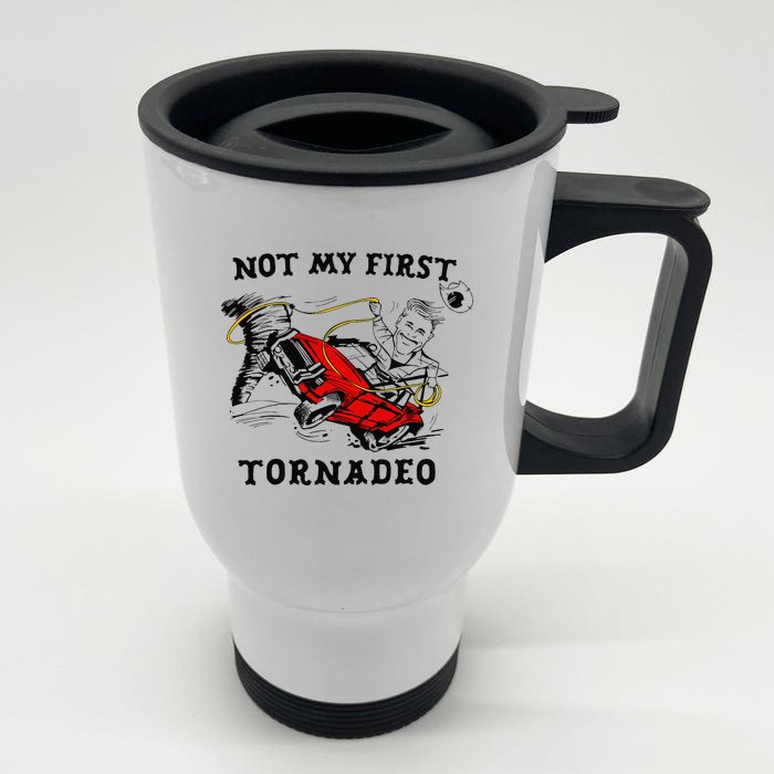 Not My First Tornadeo Not My First Tornado Front & Back Stainless Steel Travel Mug