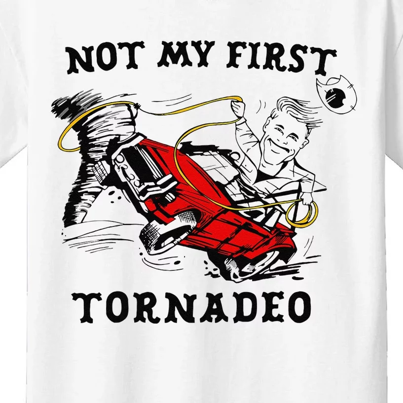 Not My First Tornadeo Not My First Tornado Kids T-Shirt