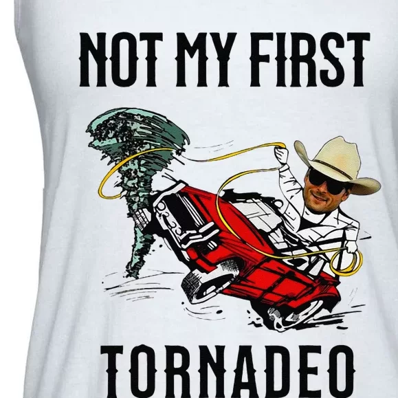 Not My First Tornadeo Not My First Tornado Meme Funny Ladies Essential Flowy Tank