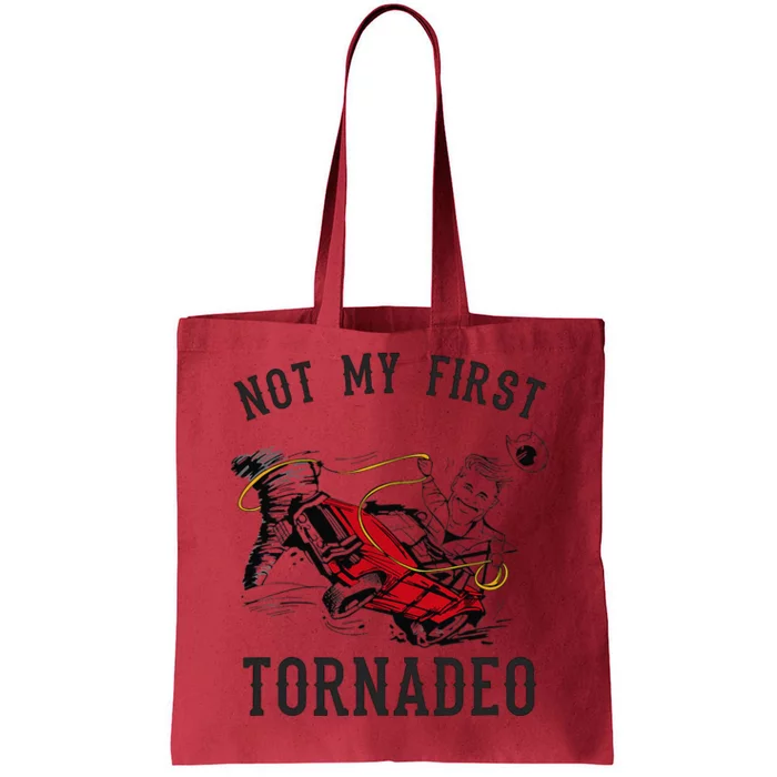 Not My First Tornado Not My First Tornadeo Rodeo Tote Bag