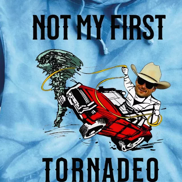 Not My First Tornadeo Not My First Tornado Tie Dye Hoodie