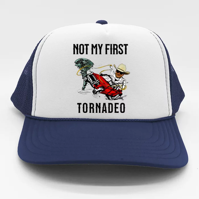 Not My First Tornadeo Not My First Tornado Trucker Hat