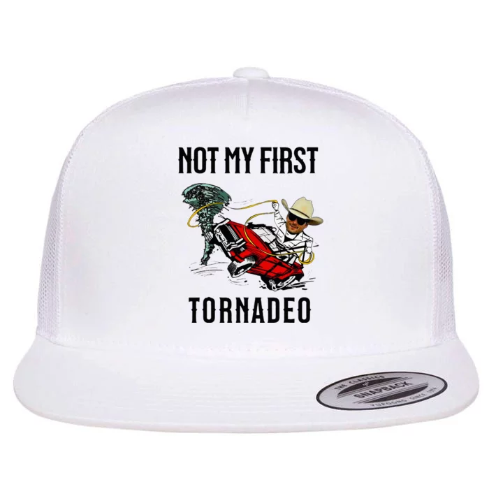 Not My First Tornadeo Not My First Tornado Flat Bill Trucker Hat