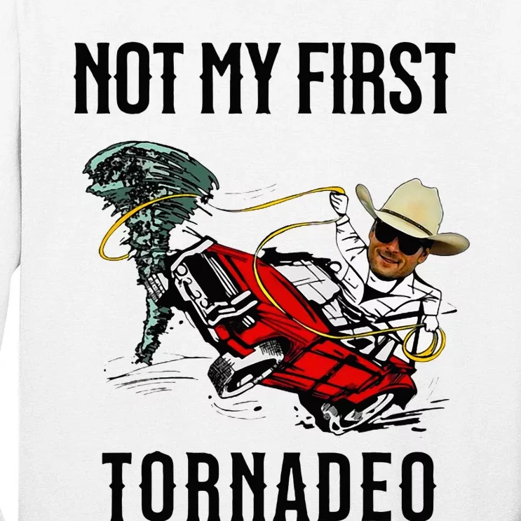 Not My First Tornadeo Not My First Tornado Tall Long Sleeve T-Shirt