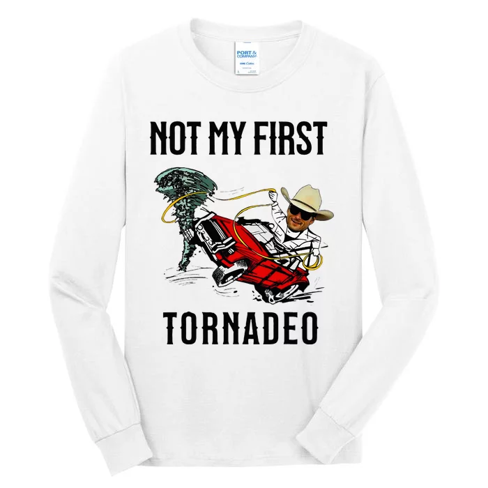 Not My First Tornadeo Not My First Tornado Tall Long Sleeve T-Shirt