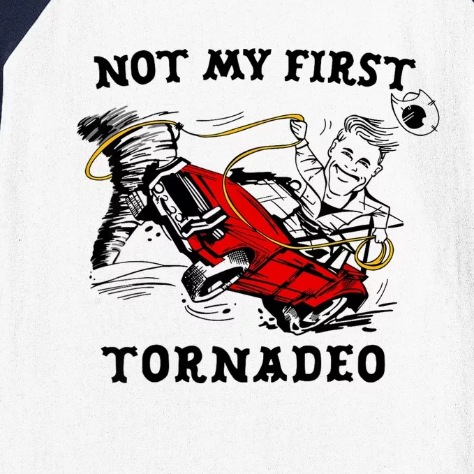 Not My First Tornadeo Baseball Sleeve Shirt