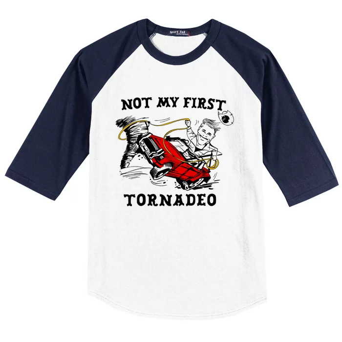 Not My First Tornadeo Baseball Sleeve Shirt