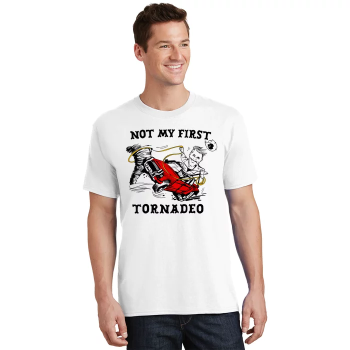 Not My First Tornadeo T-Shirt