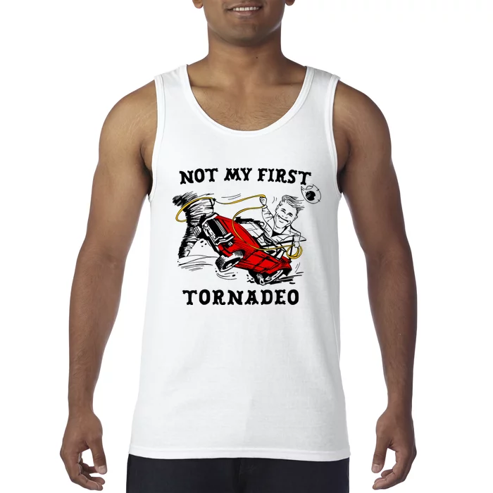 Not My First Tornadeo Tank Top