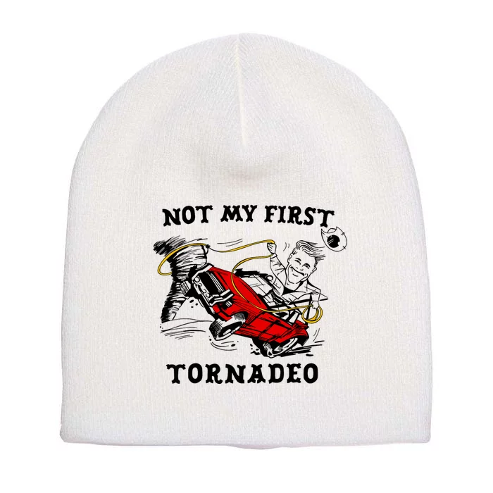 Not My First Tornadeo Short Acrylic Beanie