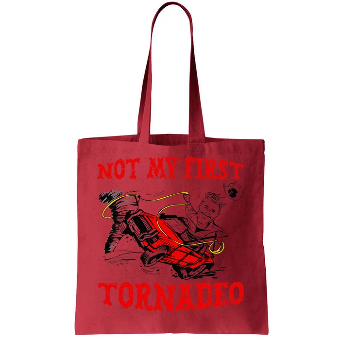 Not My First Tornadeo Not My First Tornado Tote Bag