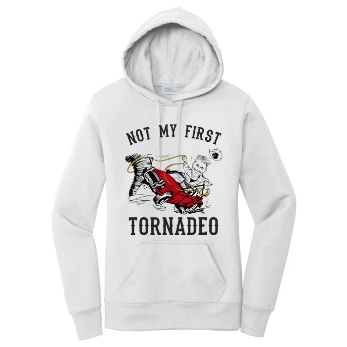 Not My First Tornado Not My First Tornadeo Rodeo Women's Pullover Hoodie