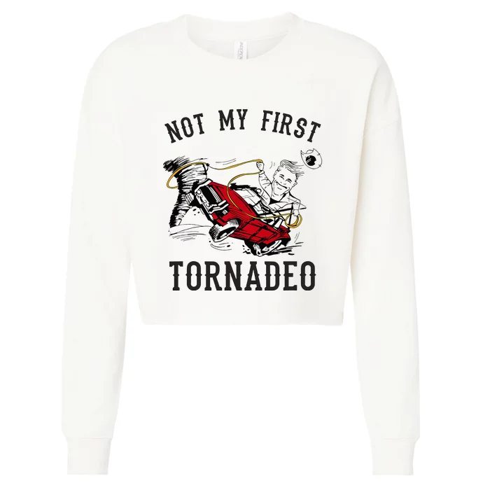 Not My First Tornado Not My First Tornadeo Rodeo Cropped Pullover Crew