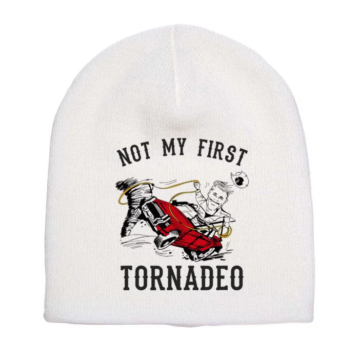 Not My First Tornado Not My First Tornadeo Rodeo Short Acrylic Beanie