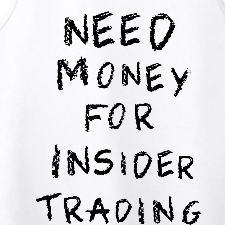 Need Money For Insider Trading Performance Tank