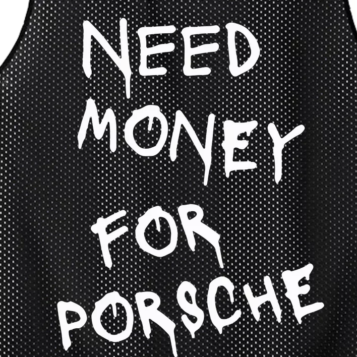 Need Money For Porsche Mesh Reversible Basketball Jersey Tank